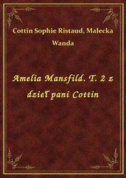 : Amelia Mansfild. T. 2 z dzieł pani Cottin - ebook