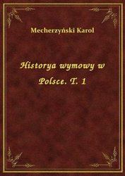 : Historya wymowy w Polsce. T. 1 - ebook