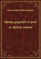 : Nauka geografii w polu w okolicy Lwowa - ebook