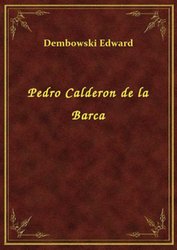 : Pedro Calderon de la Barca - ebook