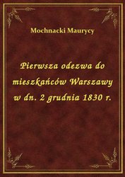 : Pierwsza odezwa do mieszkańców Warszawy w dn. 2 grudnia 1830 r. - ebook