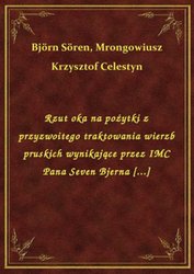 : Rzut oka na pożytki z przyzwoitego traktowania wierzb pruskich wynikające przez IMC Pana Seven Bjerna [...] - ebook