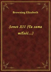 : Sonet XII (Ta sama miłość...) - ebook