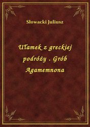 : Ułamek z greckiej podróży . Grób Agamemnona - ebook