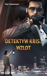 : Detektyw Kris. Wzlot - ebook