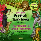 : Przygody zwierzaków od A do Z. An Alphabet of Animal Adventures w wersji dwujęzycznej dla dzieci - audiobook