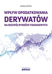 : Wpływ opodatkowania derywatów na rozwój rynków finansowych - ebook