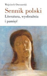 : Sennik polski. Literatura, wyobraźnia i pamięć - ebook