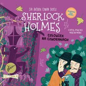 : Klasyka dla dzieci. Sherlock Holmes. Tom 28. Człowiek na czworakach - audiobook