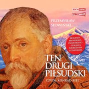 : Ten drugi Piłsudski. Biografia Bronisława Piłsudskiego - zesłańca, podróżnika i etnografa - audiobook