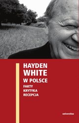 : Hayden White w Polsce: fakty, krytyka, recepcja - ebook