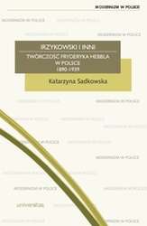 : Irzykowski i inni. Twórczość Fryderyka Hebbla w Polsce 1890-1939 - ebook