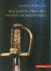 : Początek i progres wojny moskiewskiej - ebook