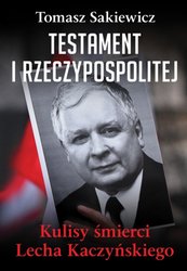 : Testament I Rzeczypospolitej. Kulisy śmierci Lecha Kaczyńskiego - ebook