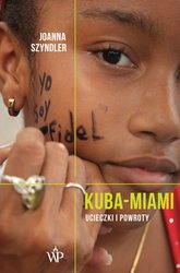 : Kuba-Miami. Ucieczki i powroty - ebook